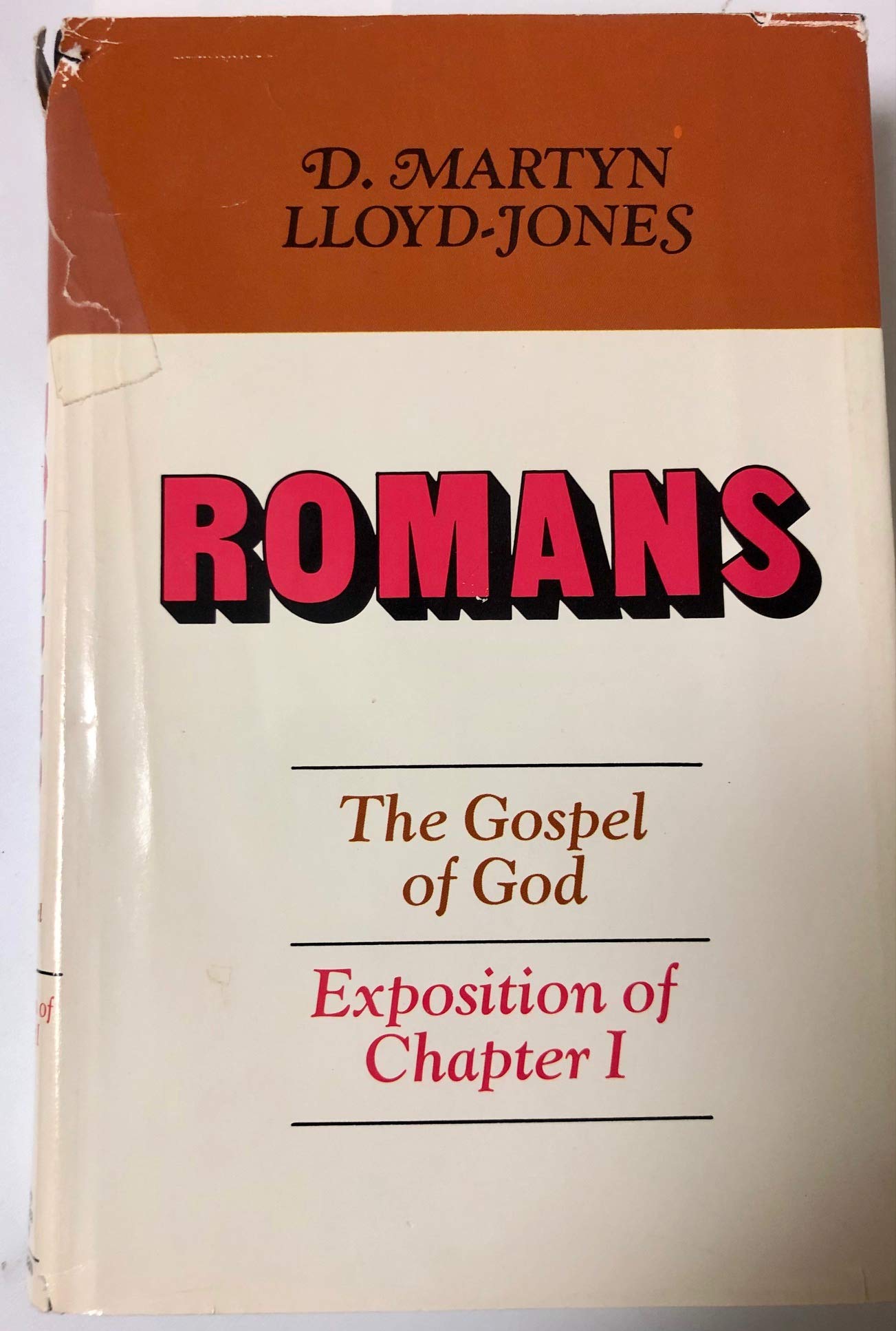 Romans: An Exposition of Chapter 1 : The Gospel of God by Ll