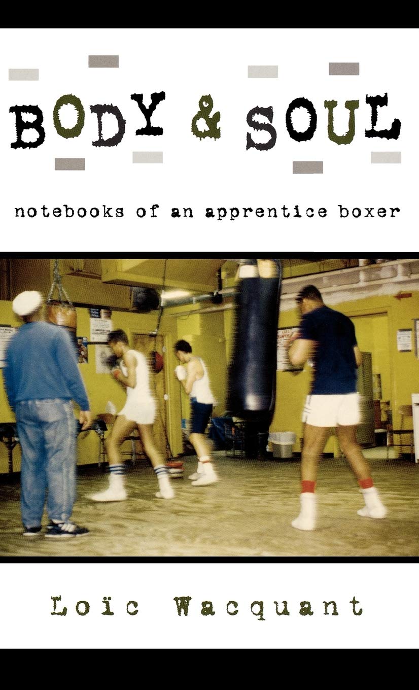 Body & Soul: Notebooks of an Apprentice Boxer by Lo