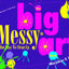 The Big Messy* Art Book: *But Easy to Clean Up