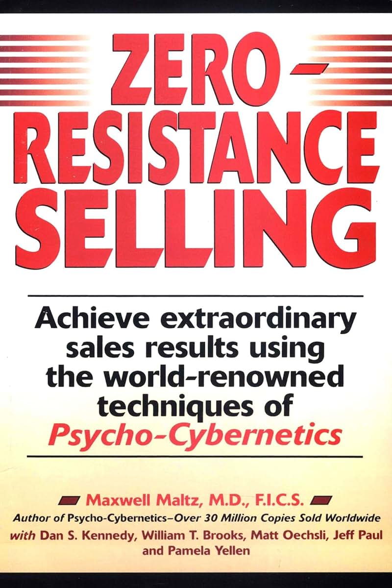 Zero Resistance Selling by Maltz, Maxwell