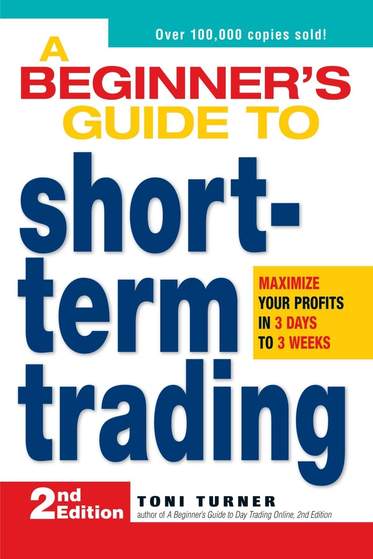 A Beginner's Guide to Short-Term Trading: How to Maximize Profits in 3 Days to 3 Weeks