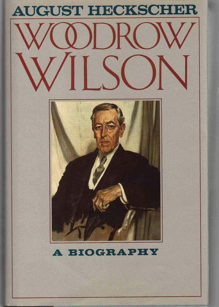 WOODROW WILSON by Heckscher, August