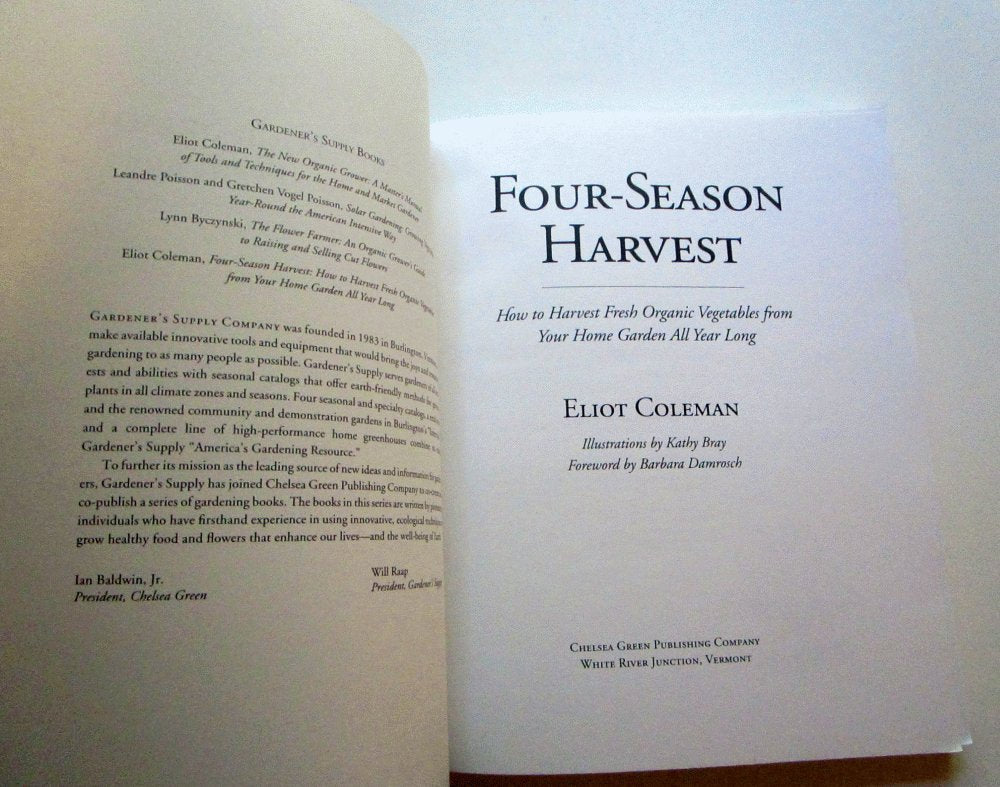 Four-Season Harvest: How to Harvest Fresh Organic Vegetables from Your Home Garden All Year Long