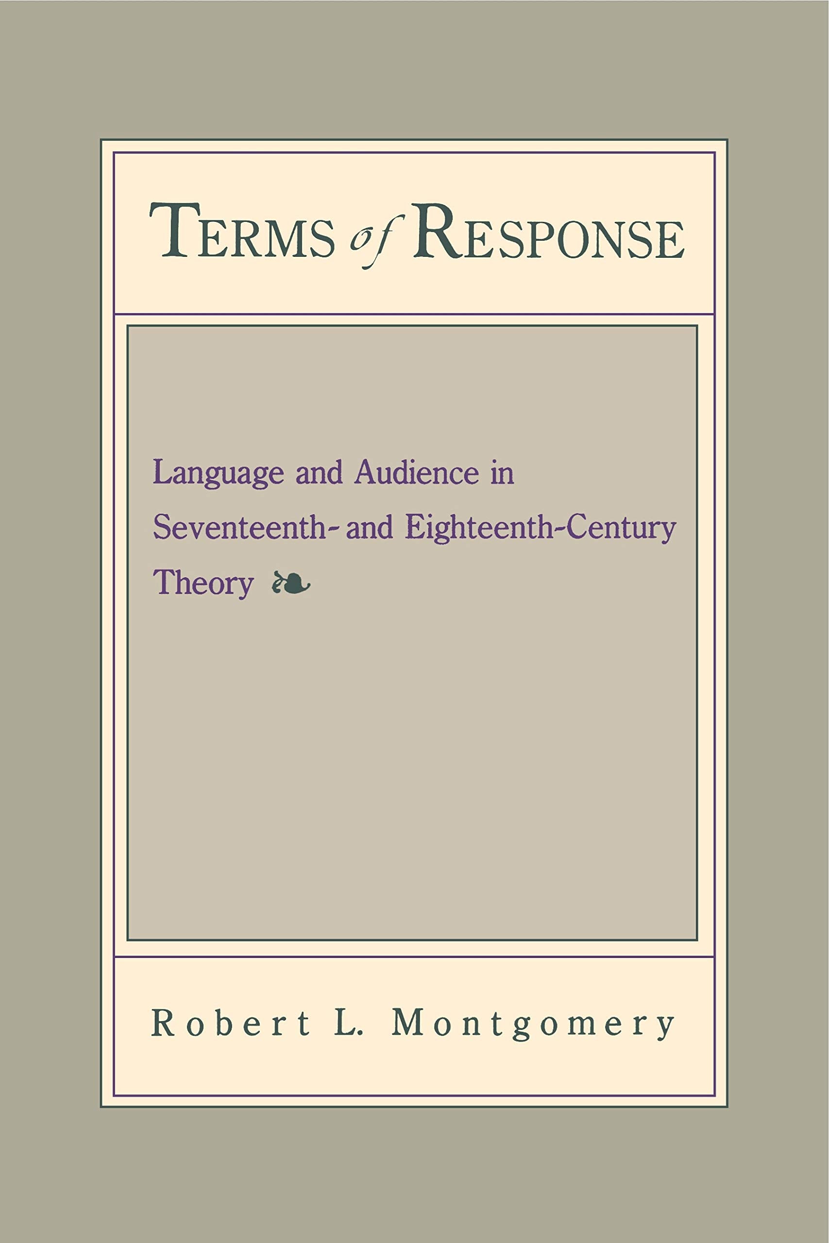 Terms of Response: Language and the Audience in Seventeenth- and Eighteenth-Century Theory