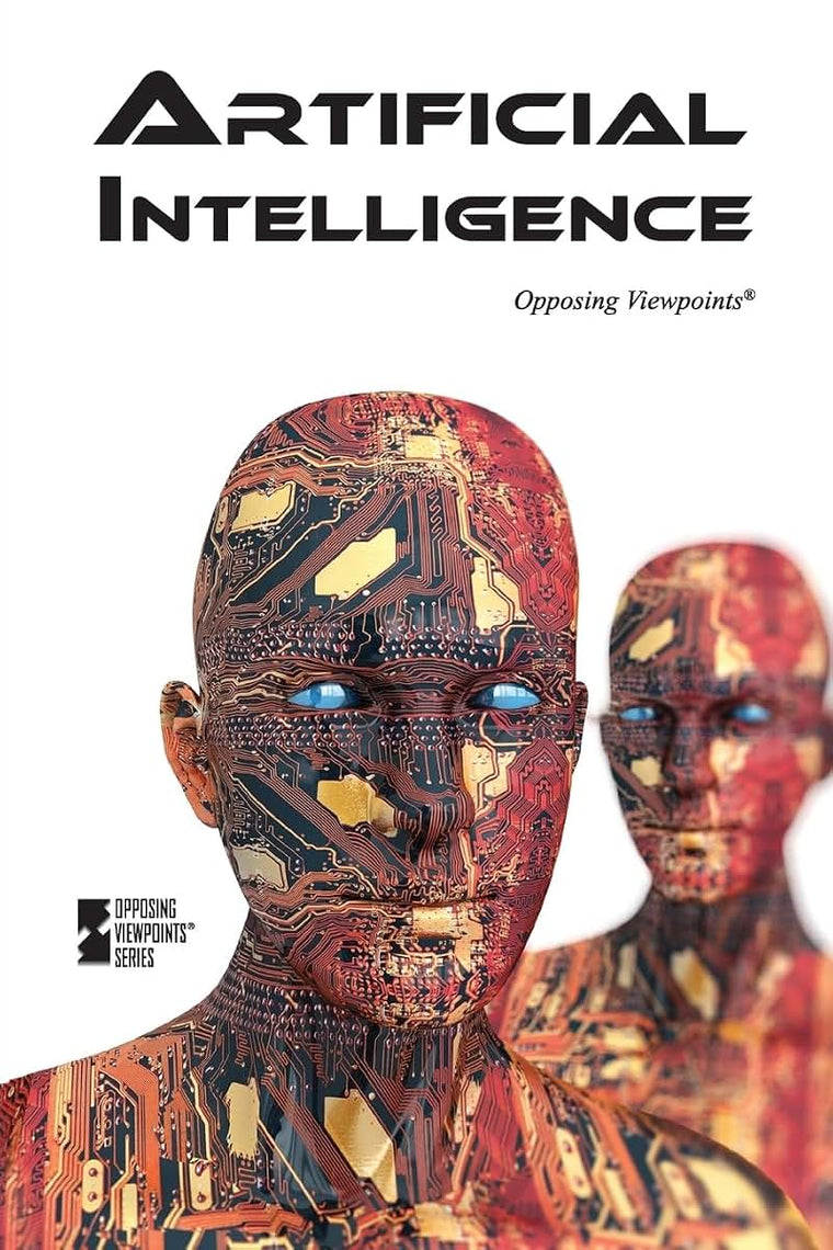 Artificial Intelligence (Opposing Viewpoints)