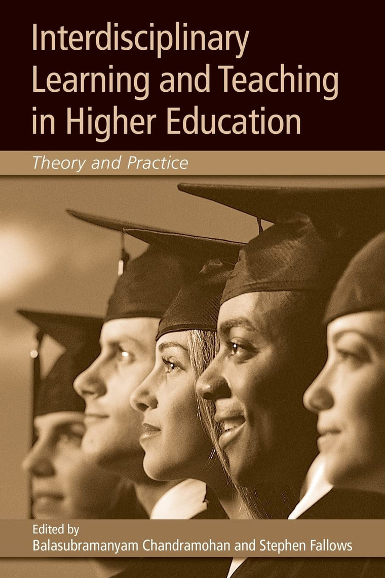 Interdisciplinary Learning and Teaching in Higher Education: Theory and Practice