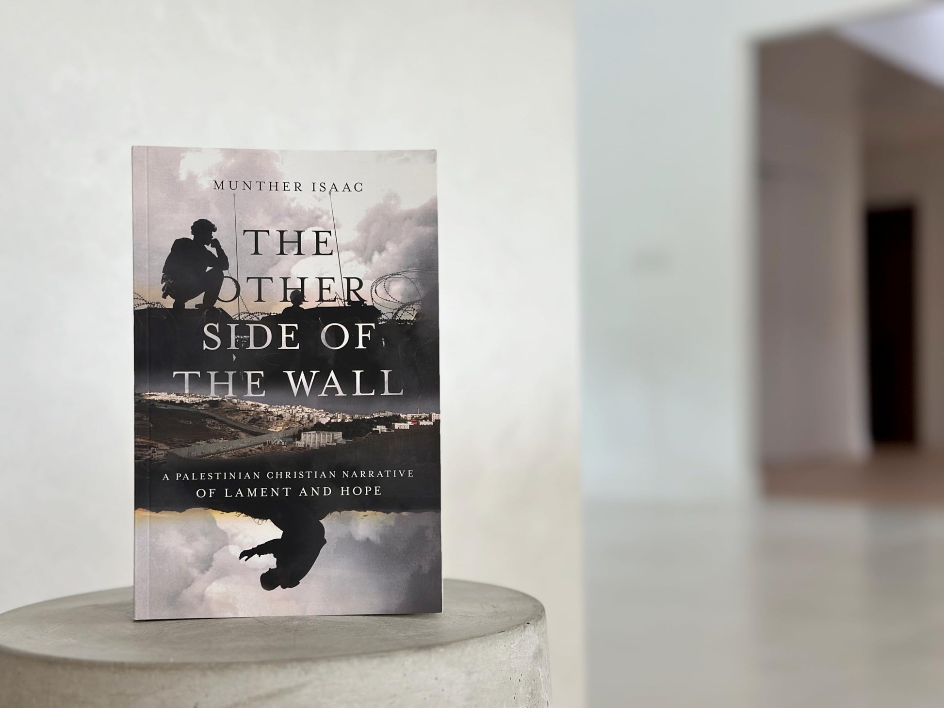 The Other Side of the Wall: A Palestinian Christian Narrative of Lament and Hope