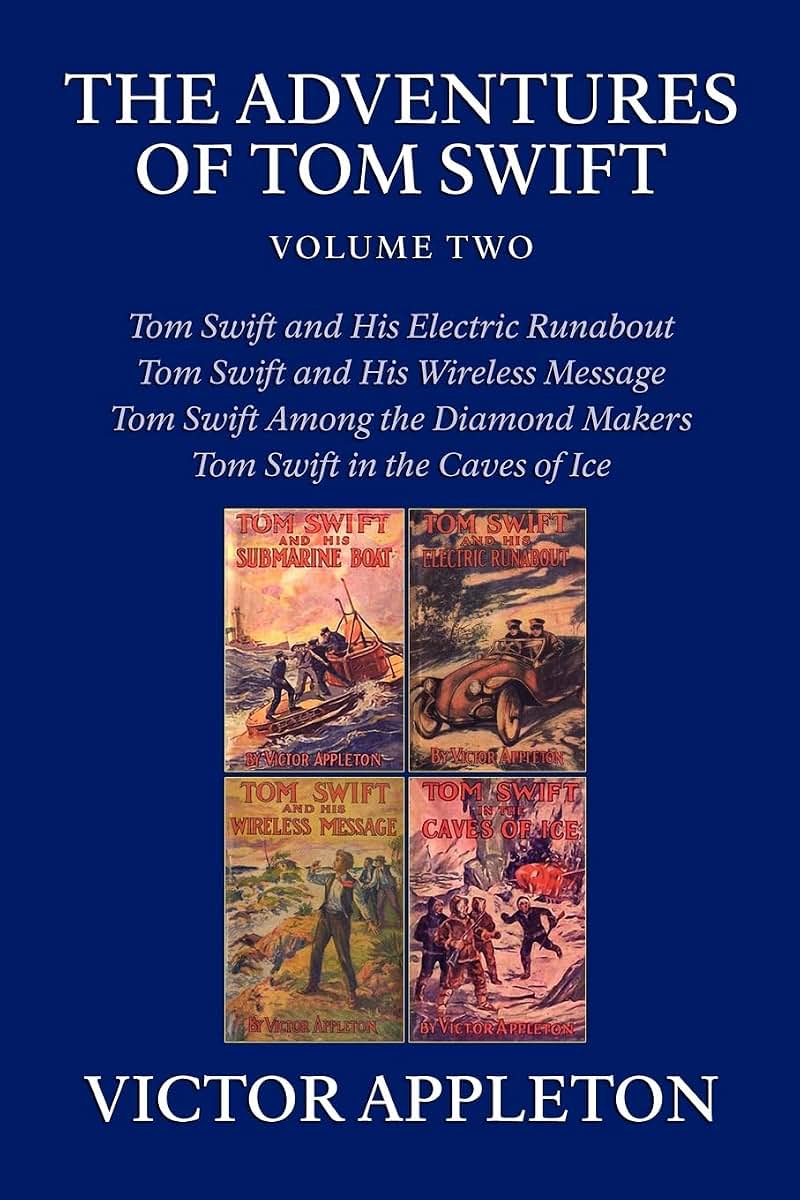The Adventures of Tom Swift, Vol. 2: Four Complete Novels