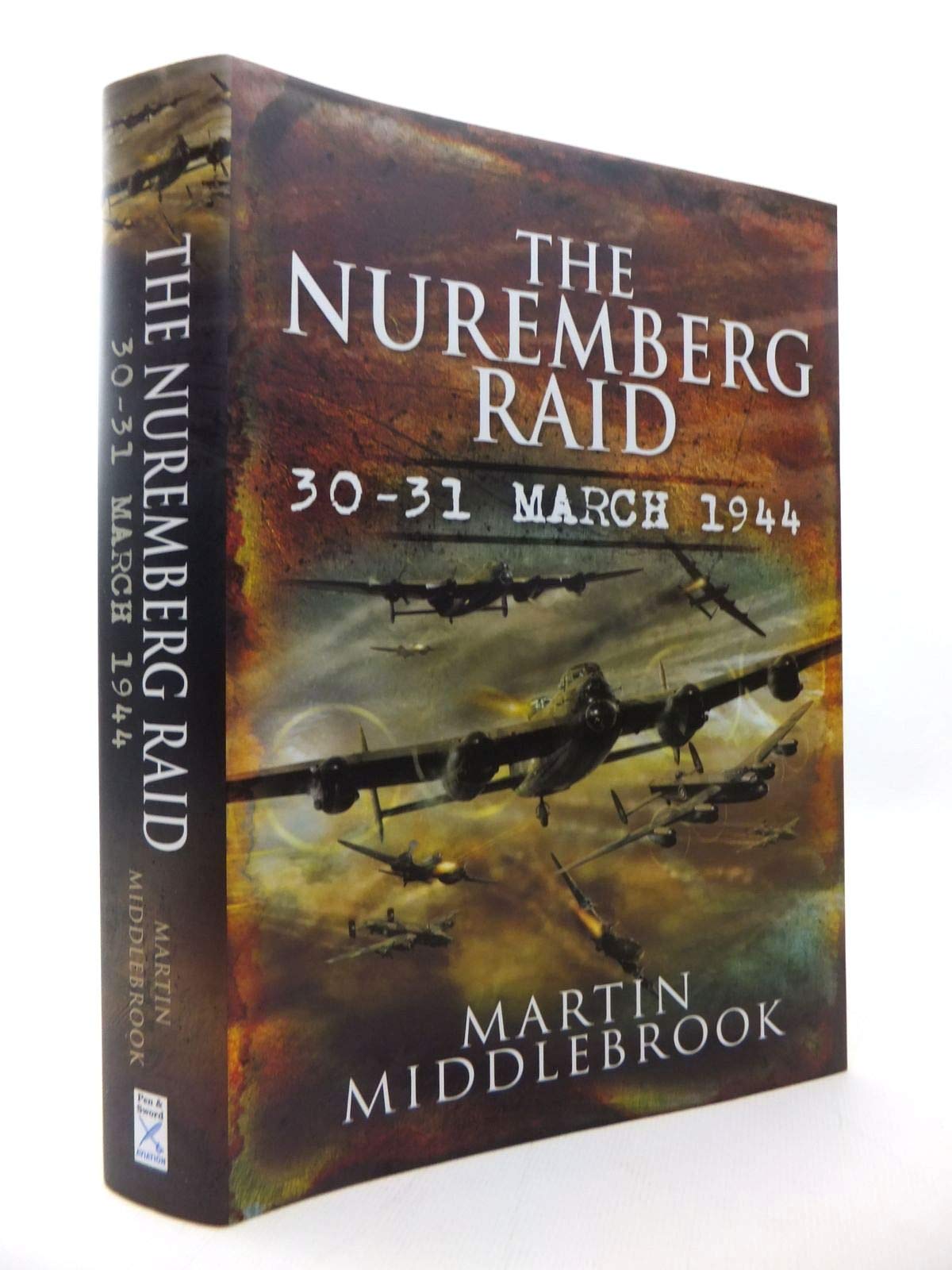 The Nuremberg Raid: 30-31 March 1944