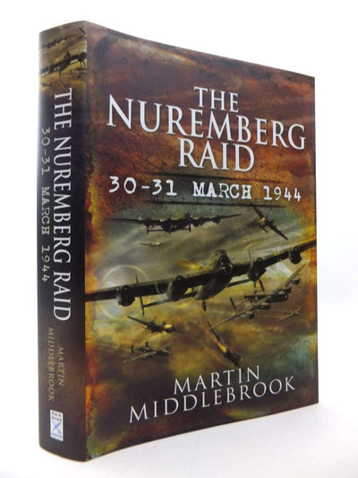 The Nuremberg Raid: 30-31 March 1944