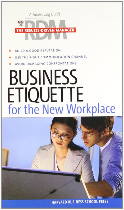 Business Etiqeutte: The Results Drive Manager