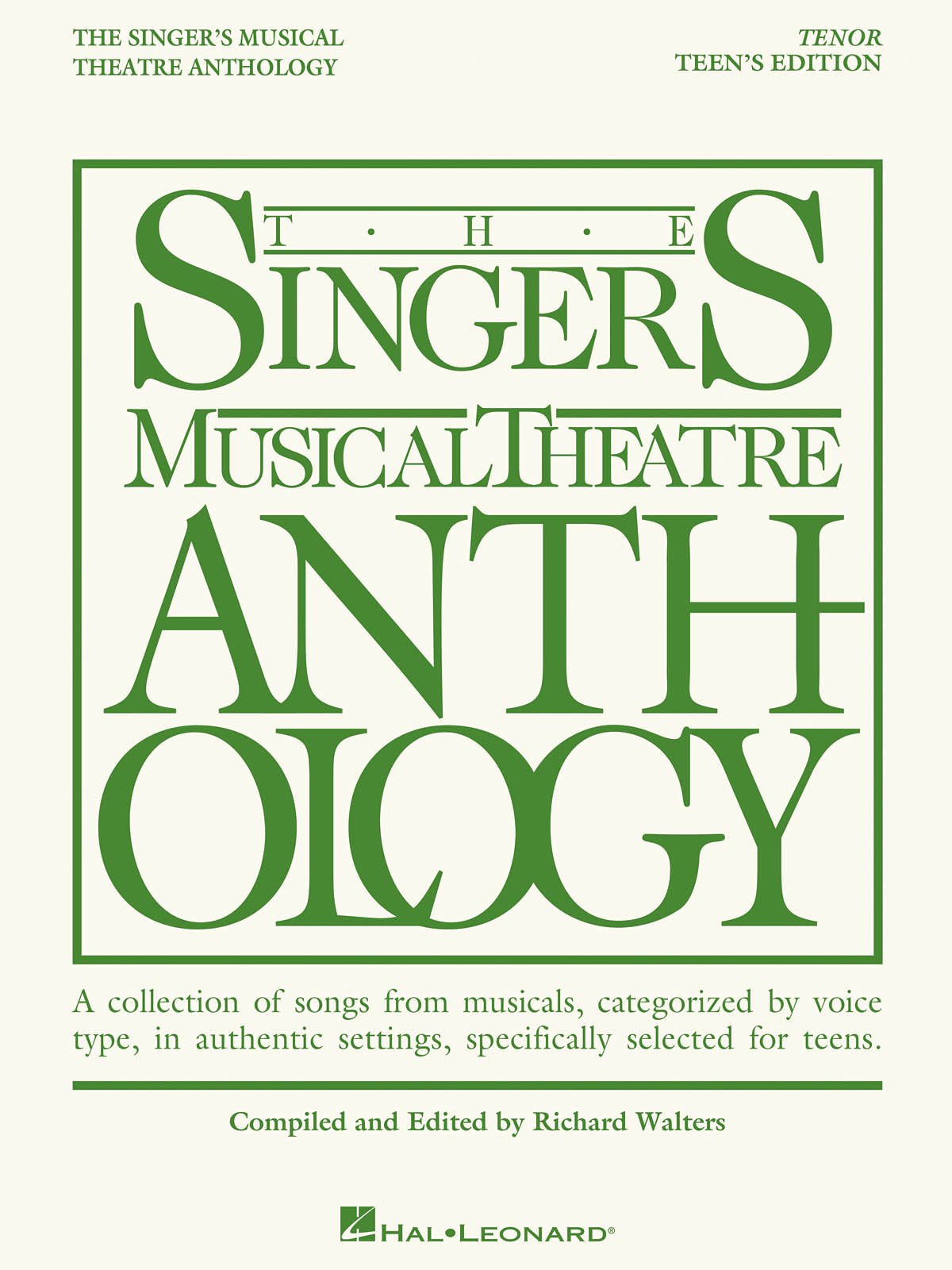 The Singer's Musical Theatre Anthology - Teen's Edition: Tenor Book Only (Singers Musical Theater Anthology: Teen's Edition)