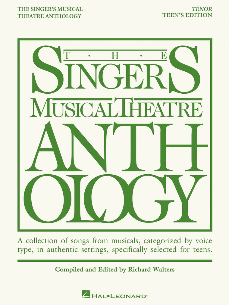 The Singer's Musical Theatre Anthology - Teen's Edition: Tenor Book Only (Singers Musical Theater Anthology: Teen's Edition)