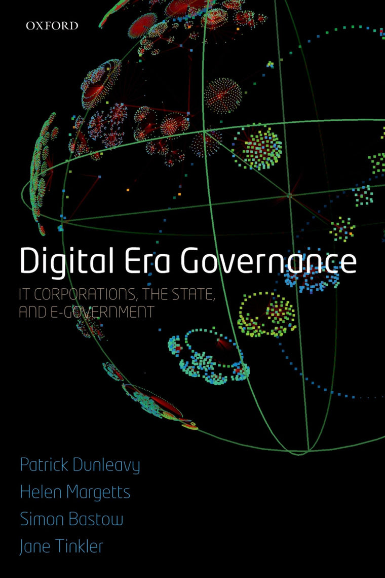 Digital Era Governance: IT Corporations, the State, and e-Government