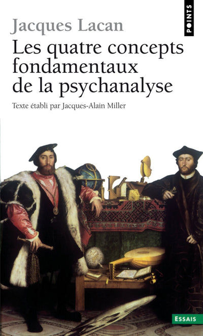 Le Séminaire, tome 11 : Les Quatre Concepts fondamentaux de la psychanalyse, 1964 (French Edition)