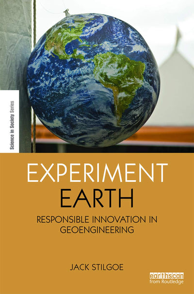 Experiment Earth (The Earthscan Science in Society Series)