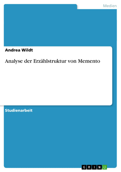 Analyse der Erzhlstruktur von Memento (German Edition)