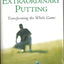 Extraordinary Putting: Transforming the Whole Game by Shoema
