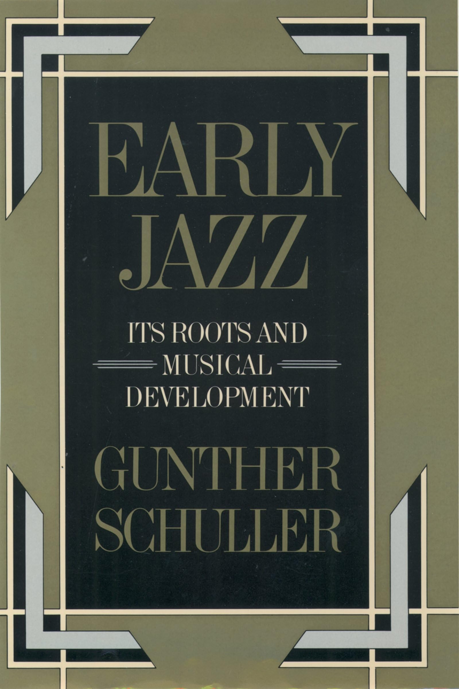 Early Jazz: Its Roots and Musical Development (The ^AHistory of Jazz)