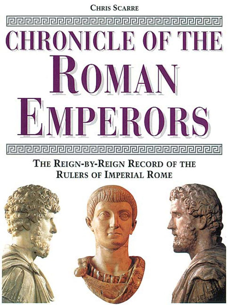 Chronicle of the Roman Emperors: The Reign-by-Reign Record o