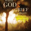 When God & Grief Meet: Comfort and Courage for Your Journey