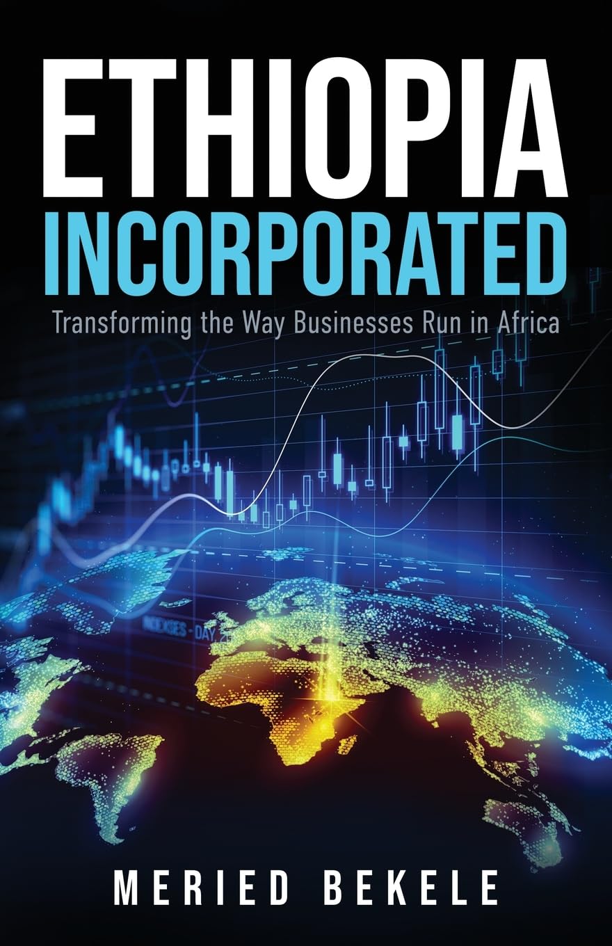 Ethiopia Incorporated: Transforming the Way Businesses Run in Africa