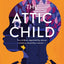 The Attic Child