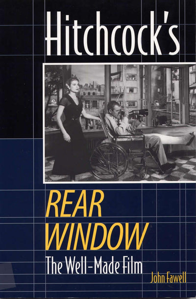 Hitchcock's Rear Window: The Well-Made Film