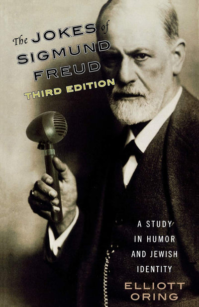 The Jokes of Sigmund Freud: A Study in Humor and Jewish Identity