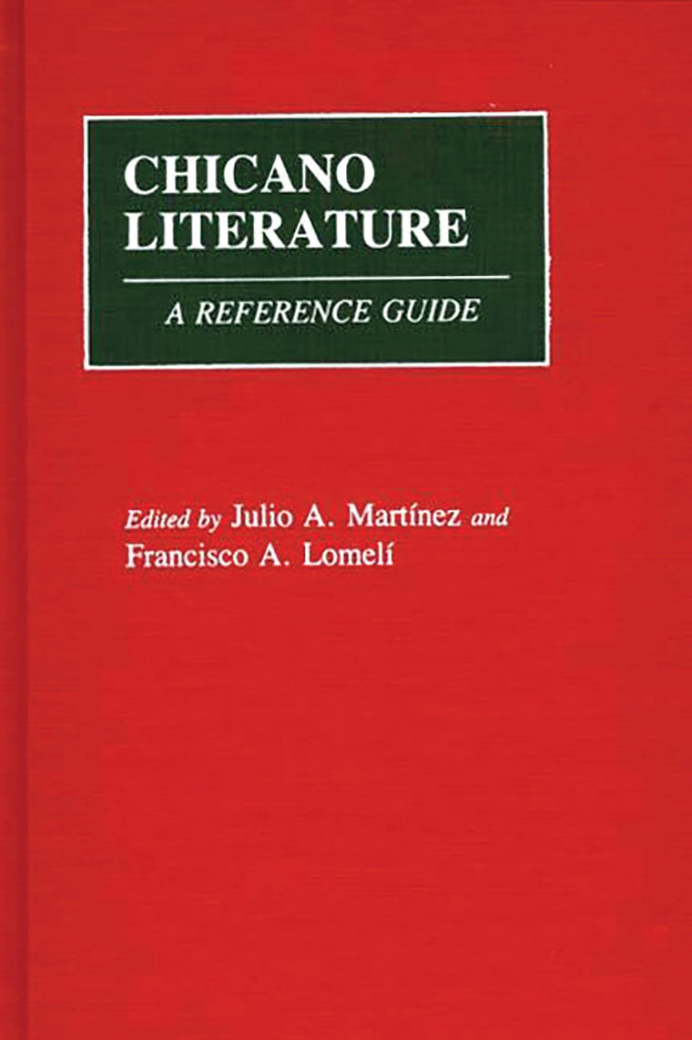Chicano Literature: A Reference Guide