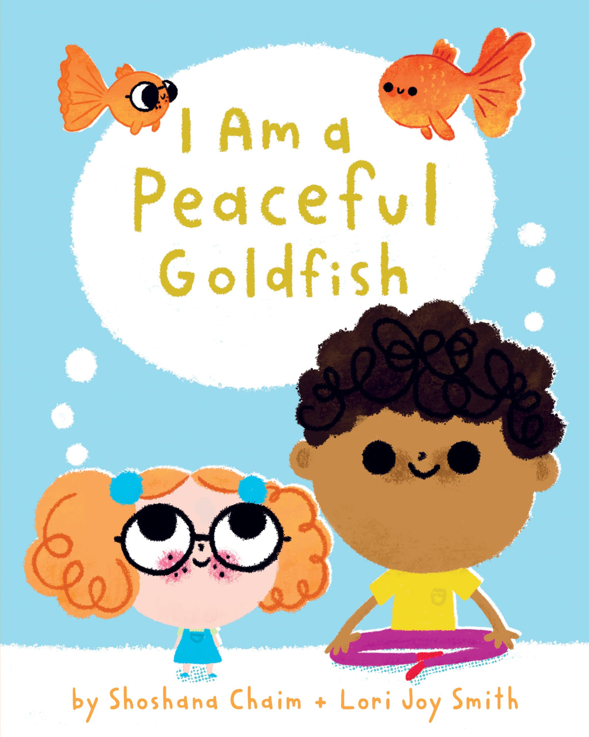 I Am a Peaceful Goldfish (I Am Mindful)