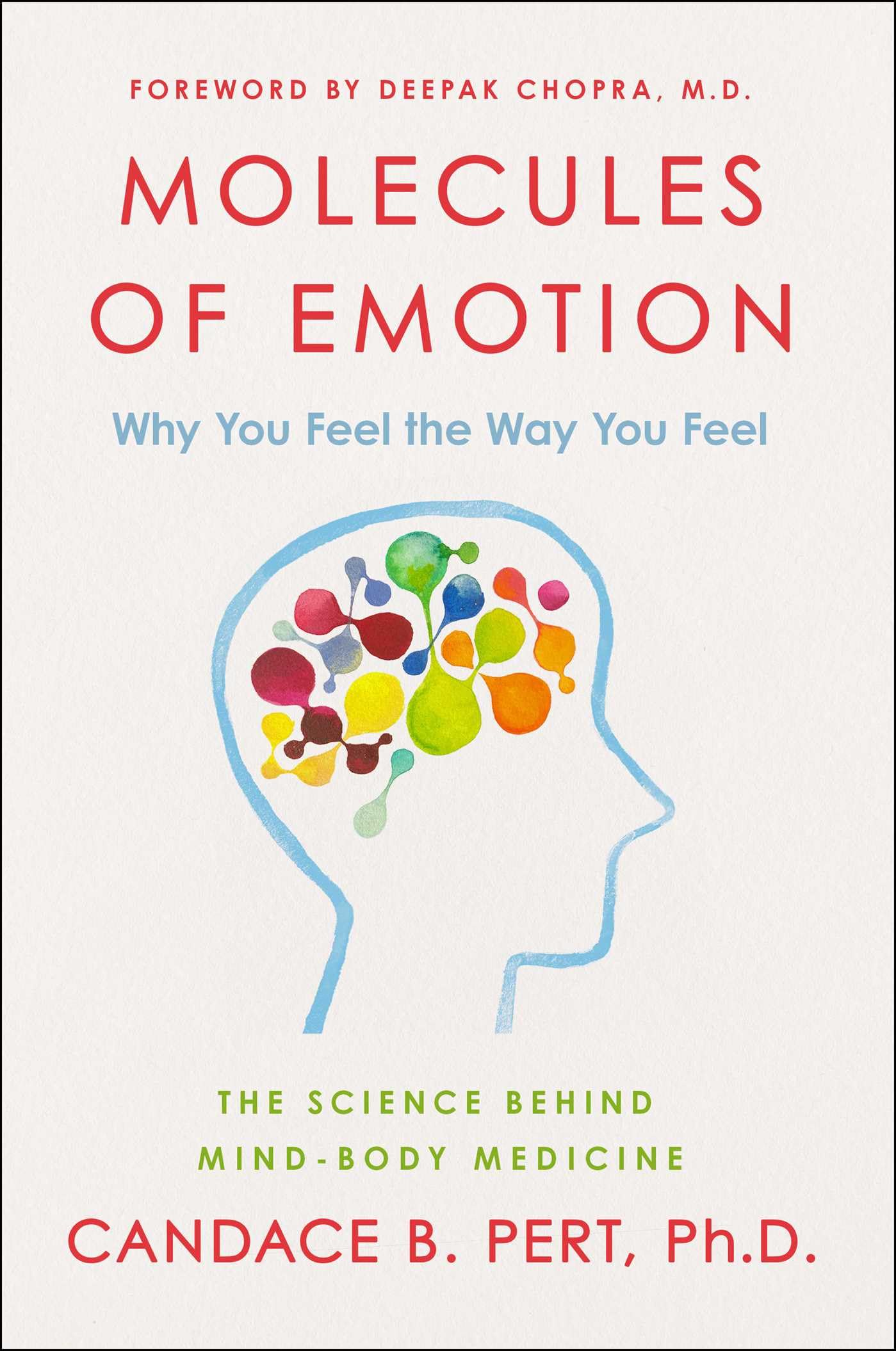 Molecules Of Emotion: The Science Behind Mind-Body Medicine
