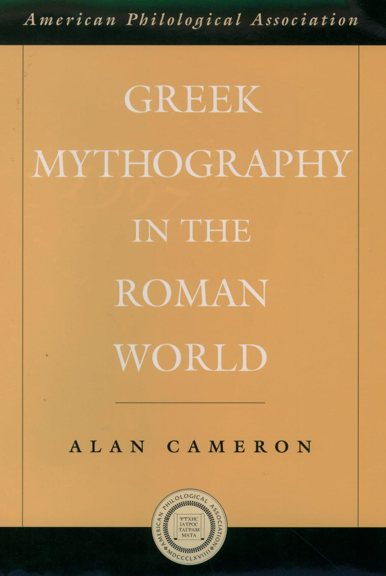 Greek Mythography in the Roman World (Society for Classical Studies American Classical Studies)
