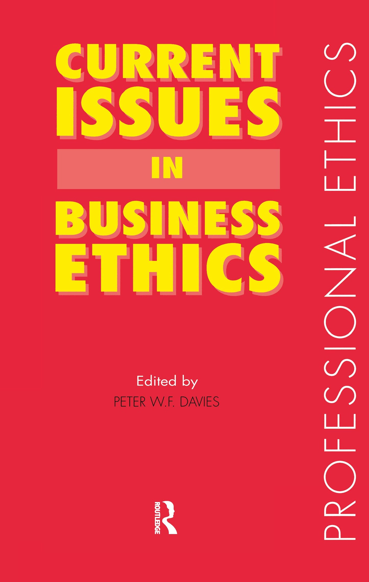 Current Issues in Business Ethics (Professional Ethics)