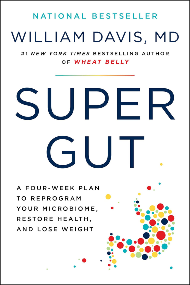 Super Gut by William Davis MD