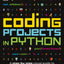 Coding Projects in Python (DK Help Your Kids) by DK