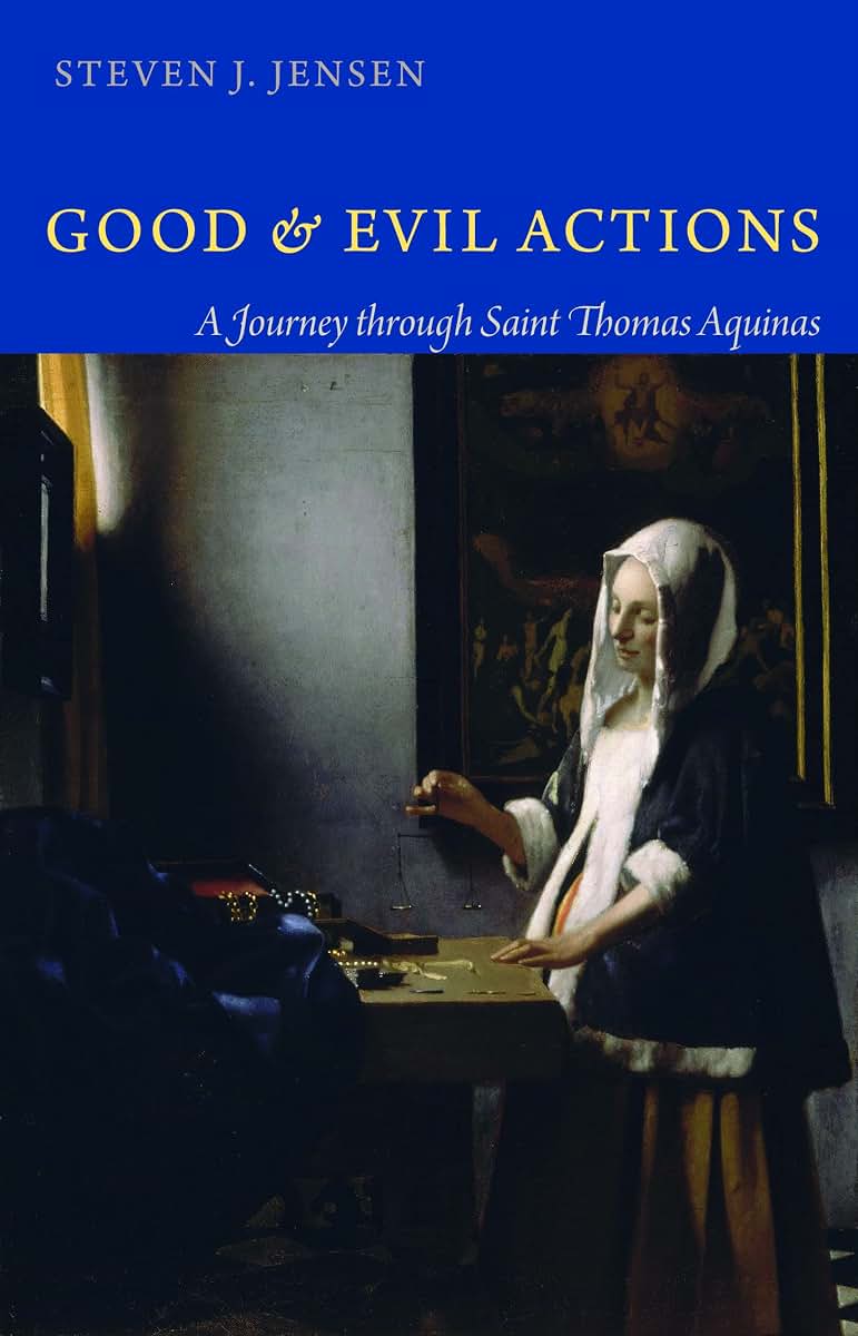 Good and Evil Actions: A Journey through Saint Thomas Aquinas