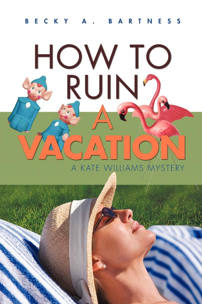 How To Ruin a Vacation (Kate Williams Mystery)
