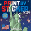 Paint by Sticker Kids (Official): America: Create 10 Pictures One Sticker at a Time!