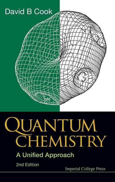 QUANTUM CHEMISTRY: A UNIFIED APPROACH (2ND EDITION)