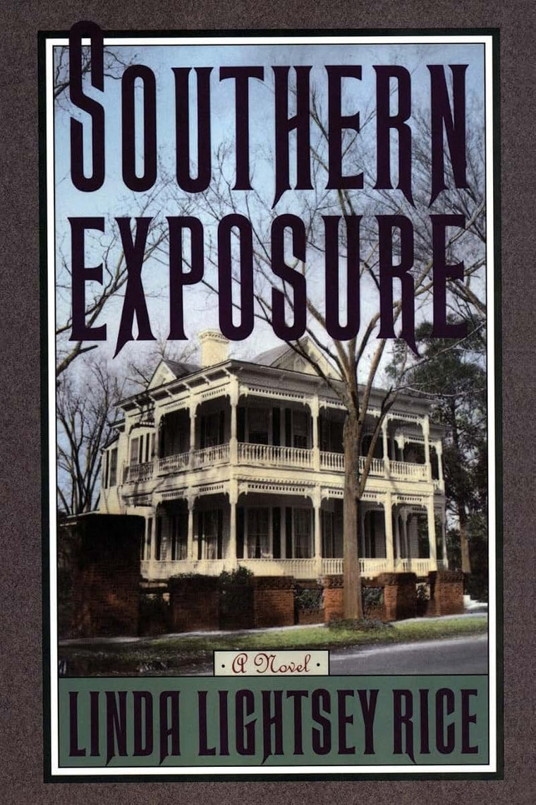 Southern Exposure: A Novel