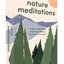 Nature Meditations Deck: Simple Mindfulness Practices Inspired by the Natural World