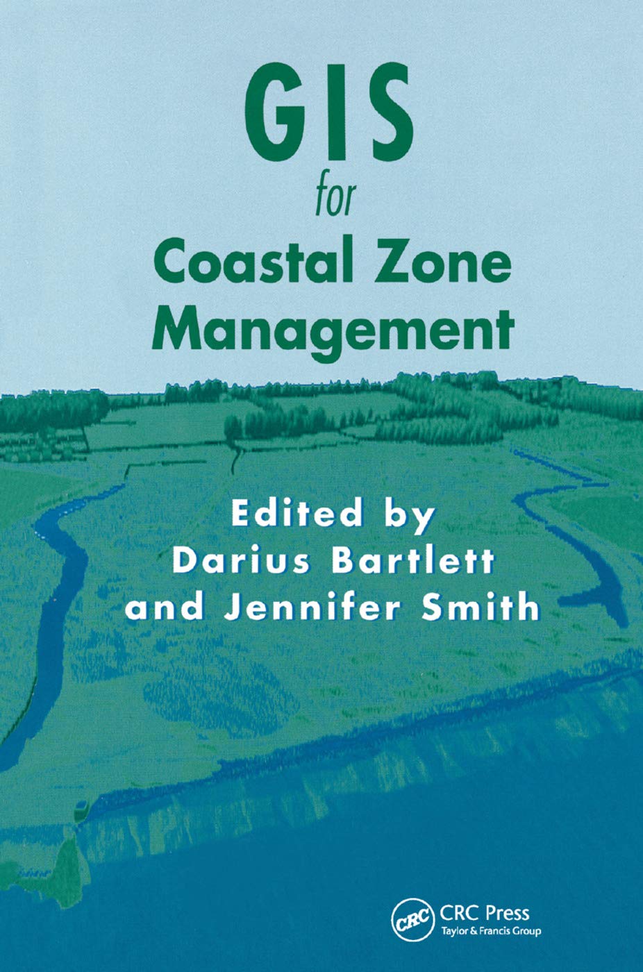 GIS for Coastal Zone Management (Research Monographs in GIS)