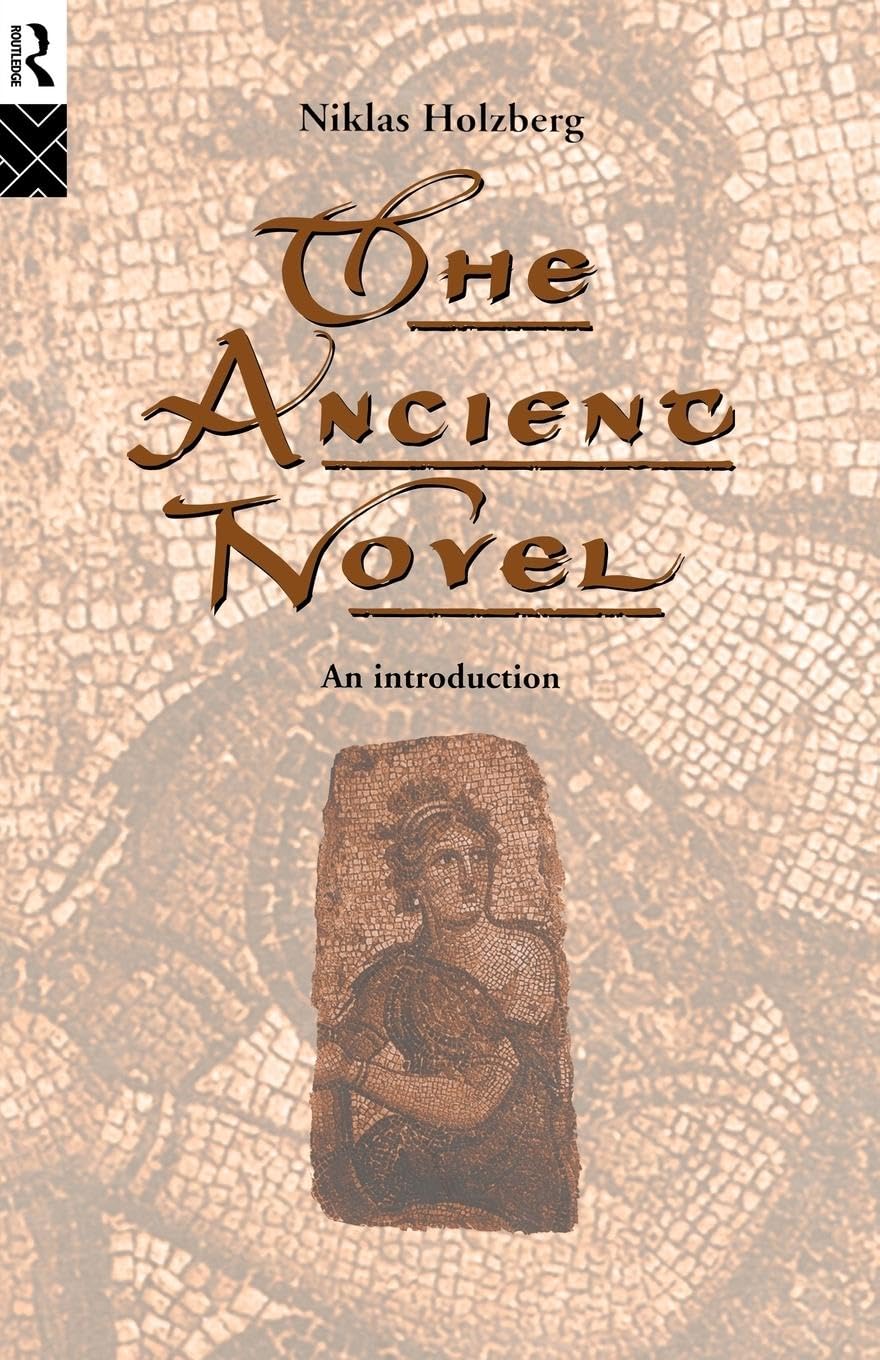 The Ancient Novel: An Introduction