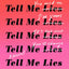 Tell Me Lies: A Novel