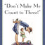 Don't Make Me Count to Three
