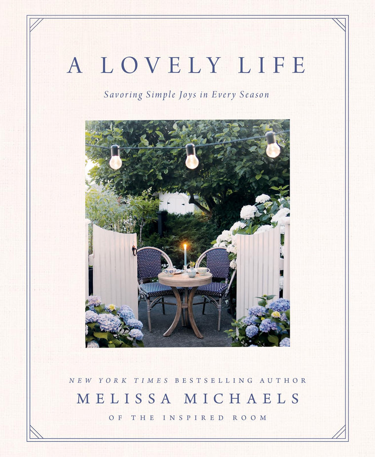 A Lovely Life: Savoring Simple Joys in Every Season