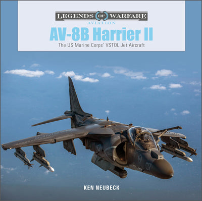 AV-8B Harrier II: The US Marine Corps VSTOL Jet Aircraft (Legends of Warfare: Aviation, 52)