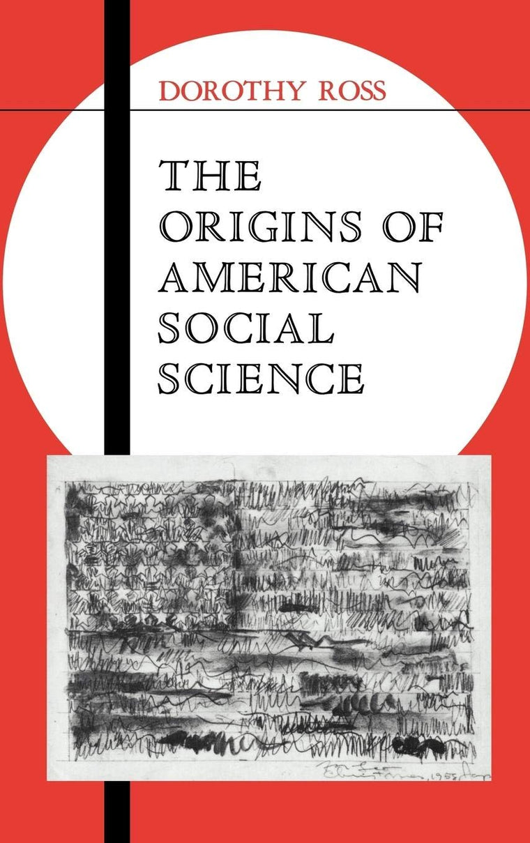 The Origins of American Social Science (Ideas in Context, Se