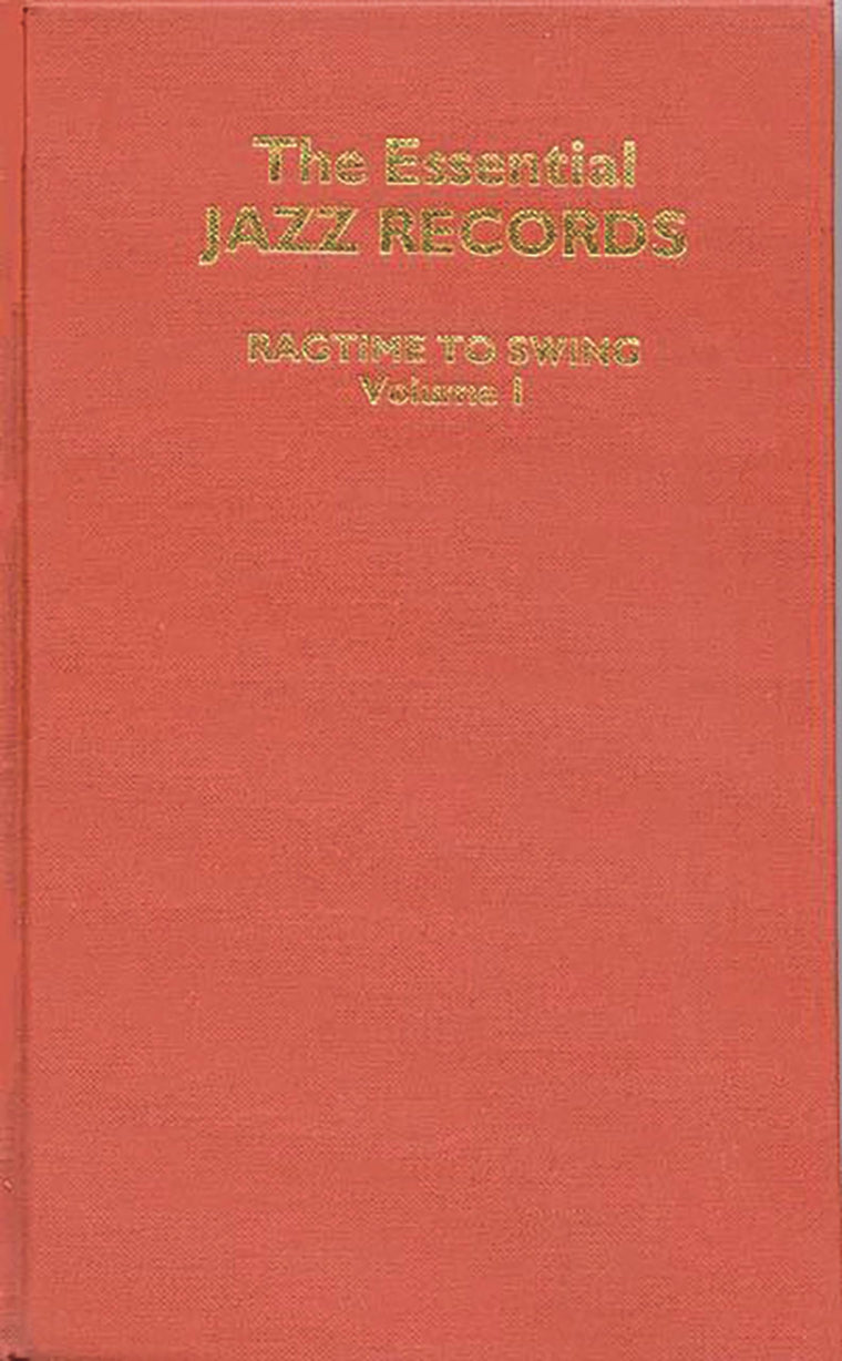 Essential Jazz Records, Vol. 1: Ragtime to Swing